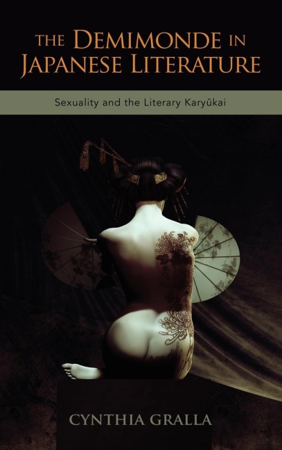 The Demimonde in Japanese Literature: Sexuality and the Literary Karykai