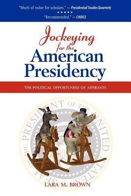Jockeying for the American Presidency: The Political Opportunism of Aspirants