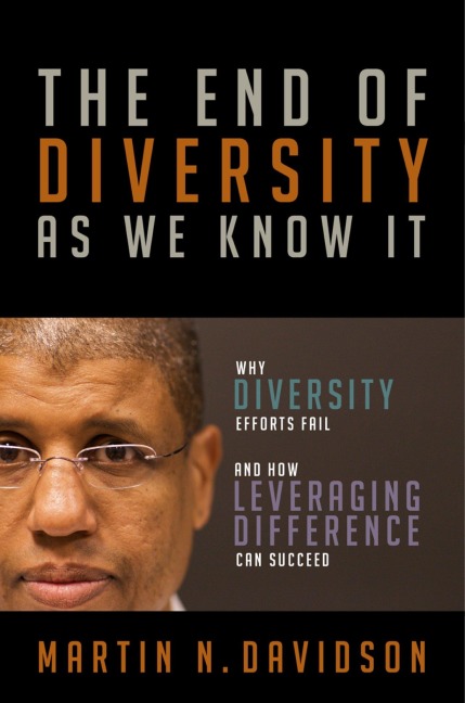 The End of Diversity as We Know It: Why Diversity Efforts Fail and How Leveraging Difference Can Succeed