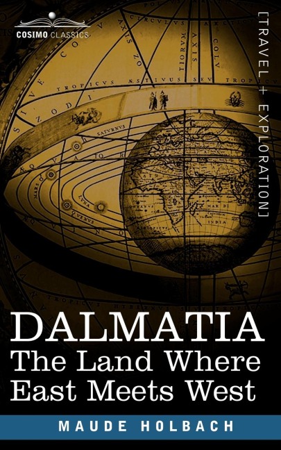 Dalmatia: The Land Where East Meets West