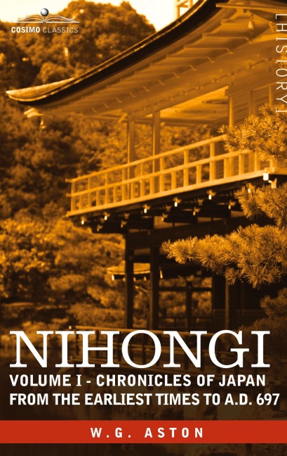 Nihongi: Volume I - Chronicles of Japan from the Earliest Times to A.D. 697