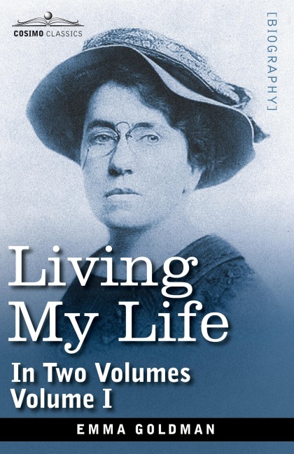 Living My Life, in Two Volumes: Vol. I