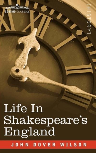 Life in Shakespeares England: A Book of Elizabethan Prose