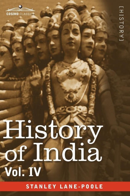 History of India, in Nine Volumes: Vol. IV - Mediaeval India from the Mohammedan Conquest to the Reign of Akbar the Great
