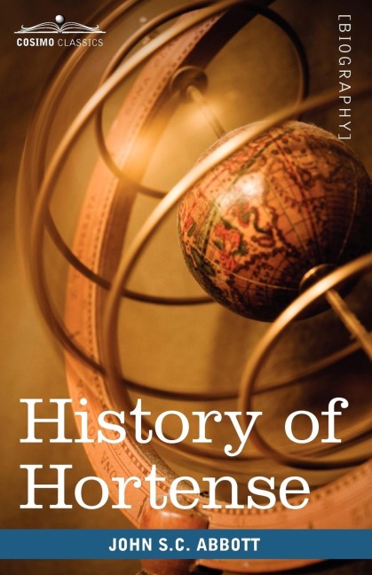 History of Hortense, Daughter of Josephine, Queen of Holland, Mother of Napoleon III