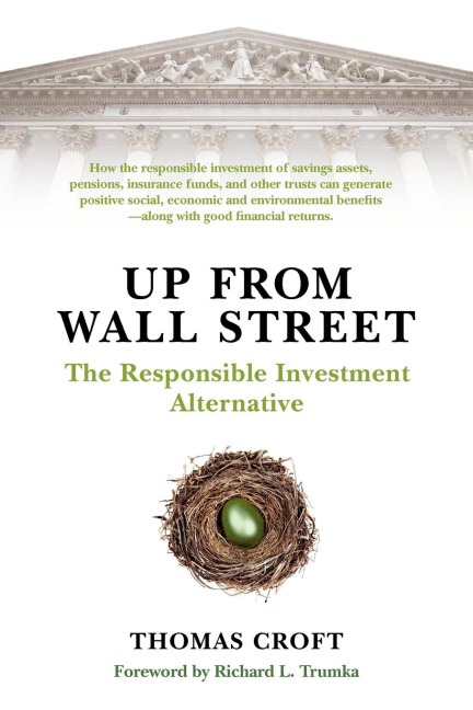 Up from Wall Street: The Responsible Investment Alternative
