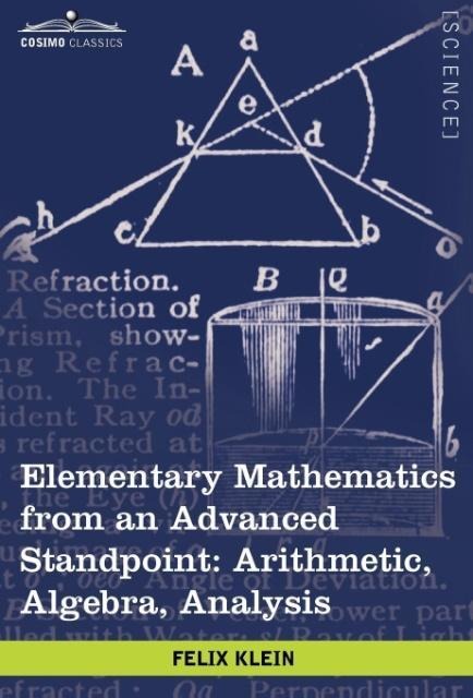 Elementary Mathematics from an Advanced Standpoint: Arithmetic, Algebra, Analysis