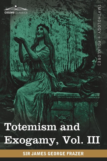 Totemism and Exogamy, Vol. III (in Four Volumes)