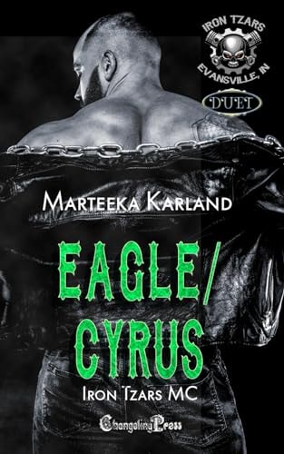 Eagle/Cryus Duet (Iron Tzars MC 7) A Bones MC Romance