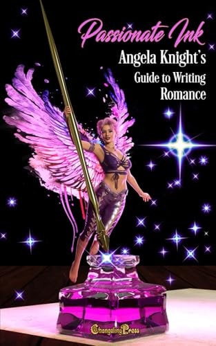 Passionate Ink Angela Knight's Guide to Writing Romance