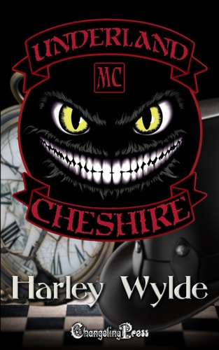 Cheshire (Underland MC 2) A Bad Boys MC Romance