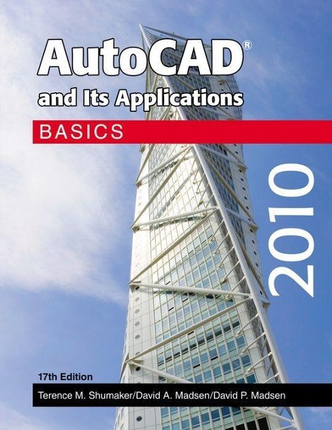 AutoCAD and Its Applications 2010: Basics