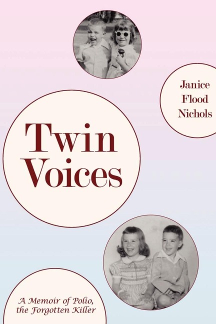 Twin voices: A Memoir of Polio, the Forgotten Killer
