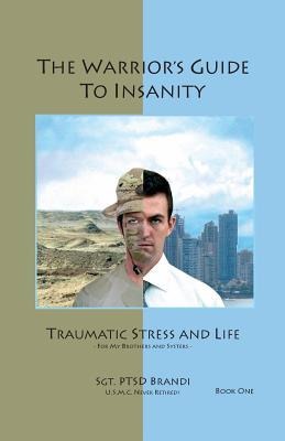 The Warriors Guide to Insanity