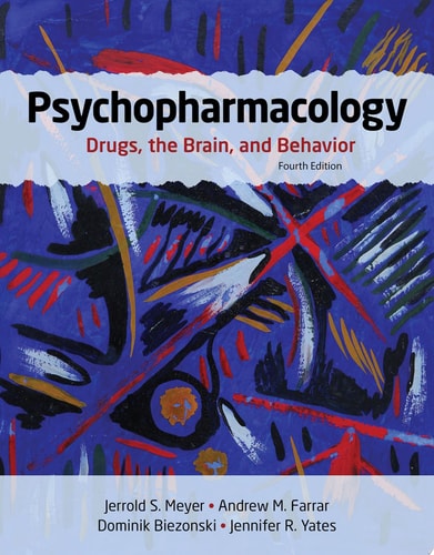 Psychopharmacology Drugs, the Brain, and Behavior