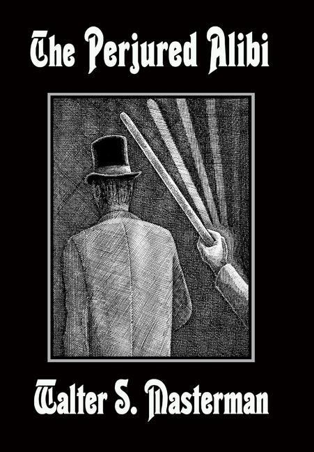 The Perjured Alibi