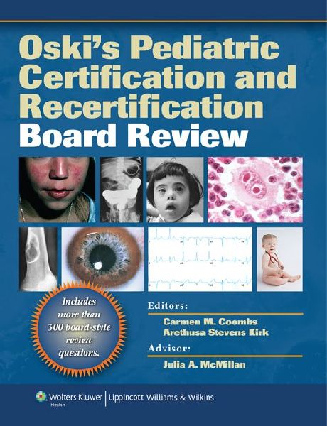 Oskis Pediatric Certification and Recertification Board Review