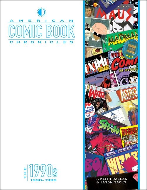 American Comic Book Chronicles: The 1990s: 1990-1999