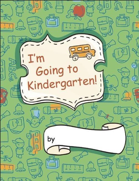 Im Going to Kindergarten!