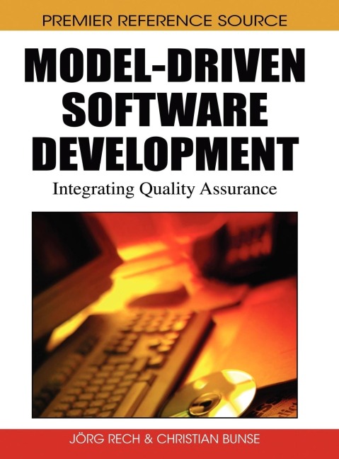 Model-Driven Software Development: Integrating Quality Assurance