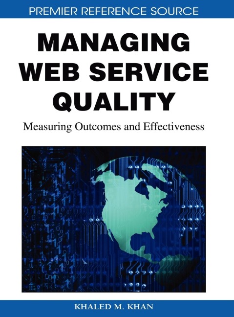 Managing Web Service Quality: Measuring Outcomes and Effectiveness
