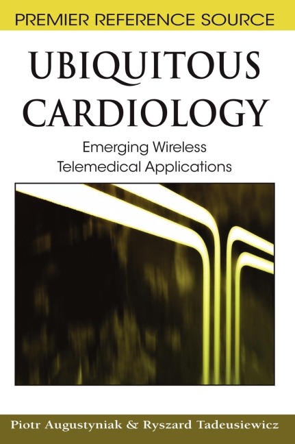 Ubiquitous Cardiology: Emerging Wireless Telemedical Applications