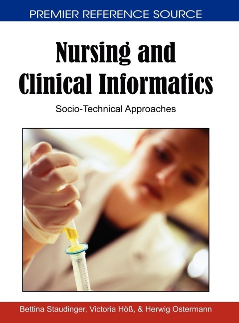 Nursing and Clinical Informatics: Socio-Technical Approaches