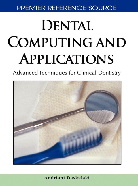 Dental Computing and Applications: Advanced Techniques for Clinical Dentistry