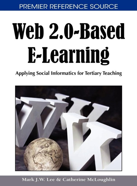 Web 2.0-Based E-Learning: Applying Social Informatics for Tertiary Teaching