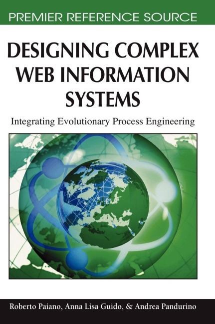 Designing Complex Web Information Systems: Integrating Evolutionary Process Engineering