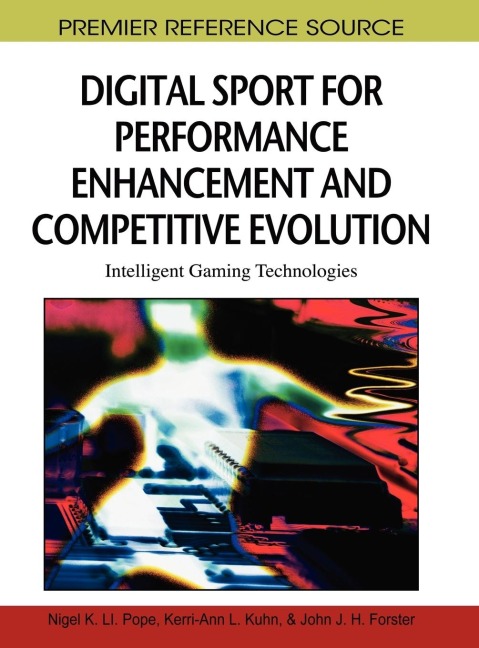 Digital Sport for Performance Enhancement and Competitive Evolution: Intelligent Gaming Technologies