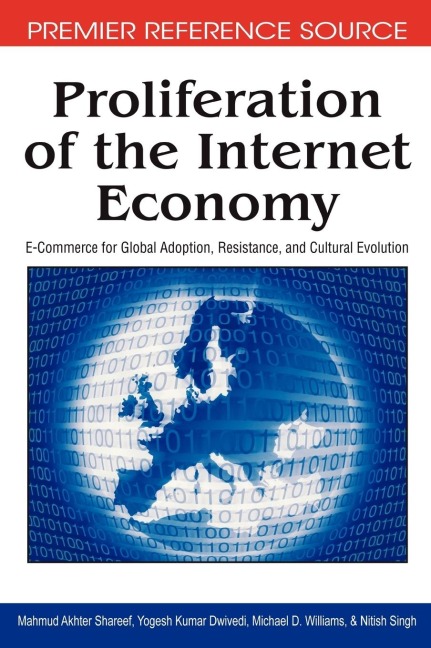 Proliferation of the Internet Economy: E-Commerce for Global Adoption, Resistance, and Cultural Evolution