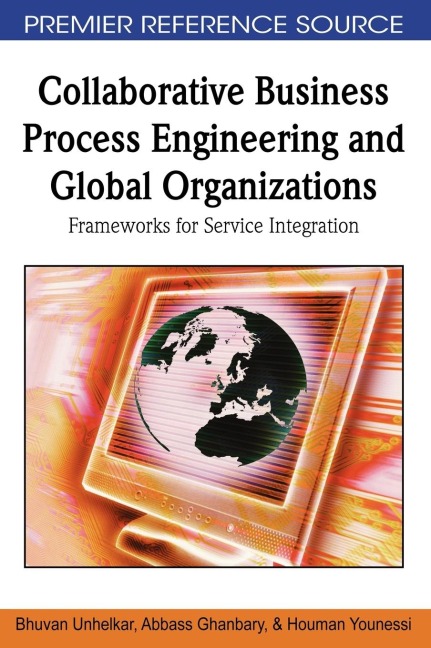 Collaborative Business Process Engineering and Global Organizations: Frameworks for Service Integration