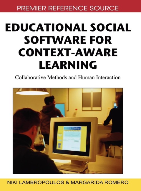 Educational Social Software for Context-Aware Learning: Collaborative Methods and Human Interaction
