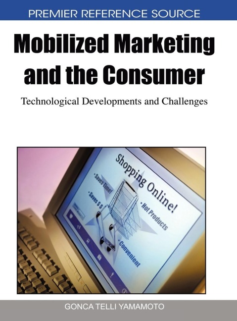 Mobilized Marketing and the Consumer: Technological Developments and Challenges