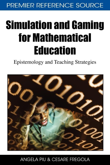 Simulation and Gaming for Mathematical Education: Epistemology and Teaching Strategies