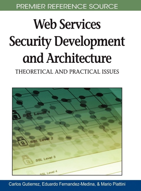 Web Services Security Development and Architecture: Theoretical and Practical Issues