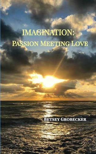 Imagination Passion Meeting Love