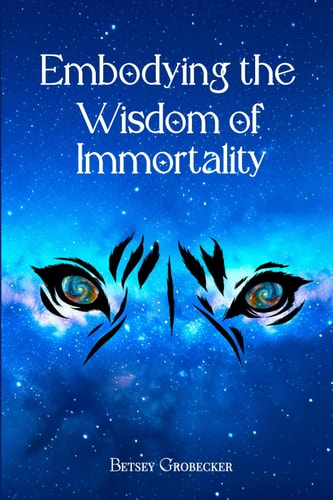 Embodying the Wisdom of Immortality