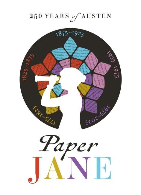 Paper Jane: 250 Years of Austen