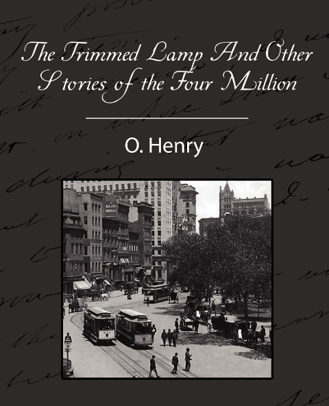 The Trimmed Lamp and Other Stories of the Four Million