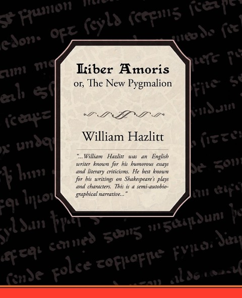 Liber Amoris, Or, the New Pygmalion