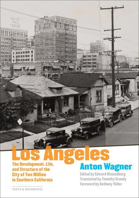 Los Angeles: The Development, Life, and Structure of the City of Two Million in Southern California