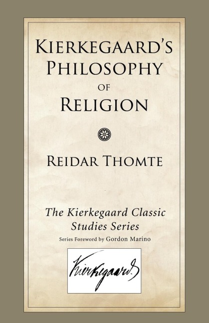 Kierkegaards Philosophy of Religion