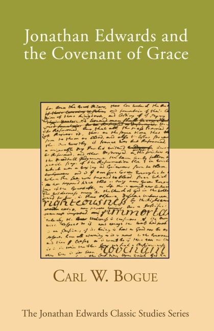 Jonathan Edwards and the Covenant of Grace