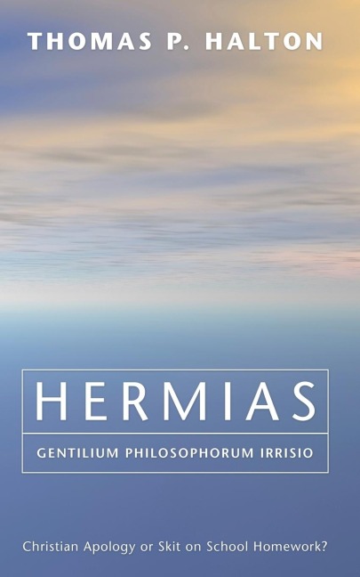 Hermias, Gentilium Philosophorum Irrisio