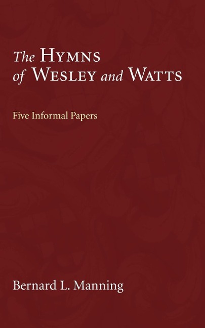 The Hymns of Wesley and Watts