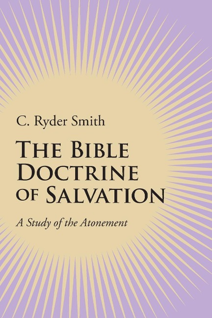 The Bible Doctrine of Salvation