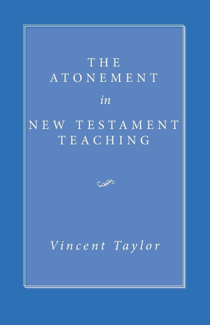 The Atonement in New Testament Teaching