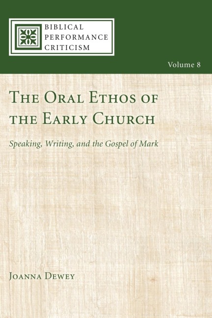 The Oral Ethos of the Early Church